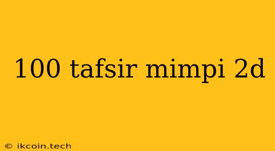 100 Tafsir Mimpi 2d