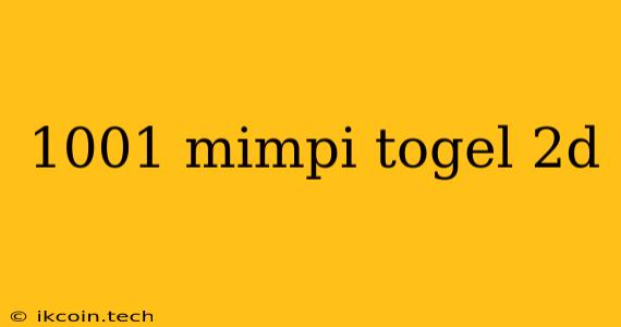 1001 Mimpi Togel 2d