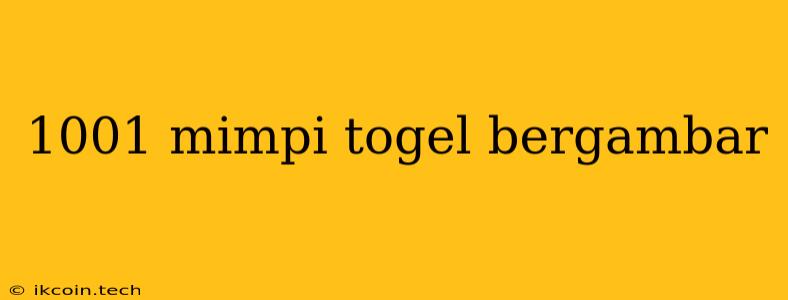 1001 Mimpi Togel Bergambar