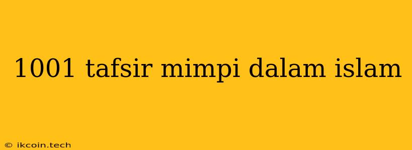 1001 Tafsir Mimpi Dalam Islam