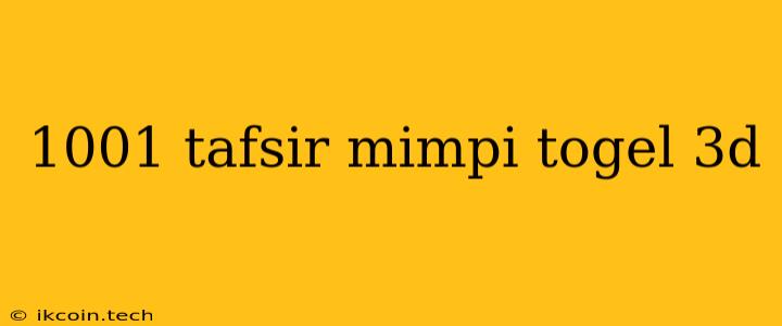 1001 Tafsir Mimpi Togel 3d