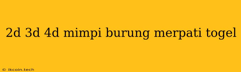 2d 3d 4d Mimpi Burung Merpati Togel