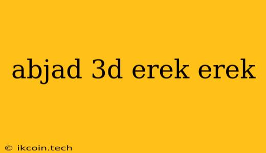 Abjad 3d Erek Erek