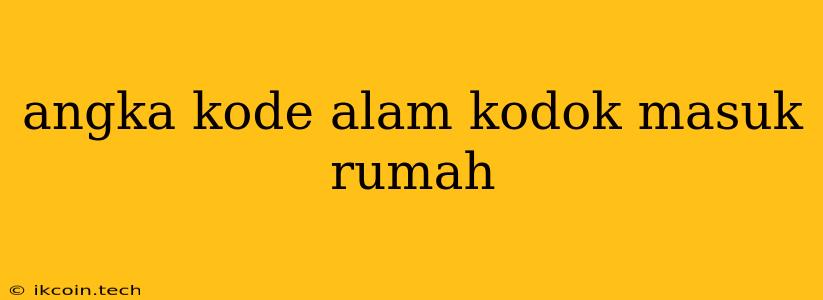 Angka Kode Alam Kodok Masuk Rumah