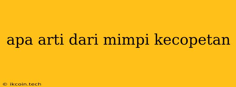 Apa Arti Dari Mimpi Kecopetan