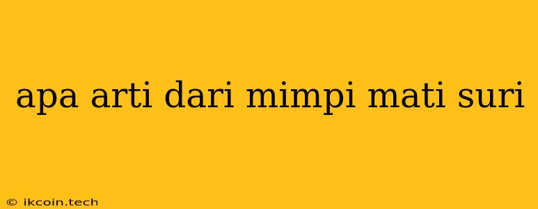 Apa Arti Dari Mimpi Mati Suri