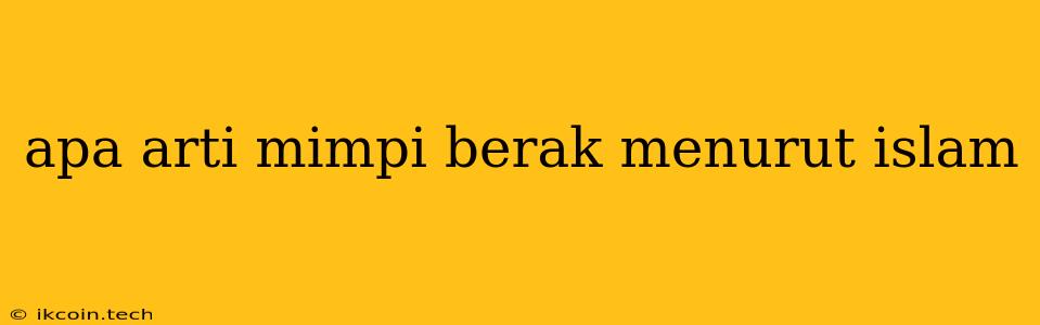 Apa Arti Mimpi Berak Menurut Islam