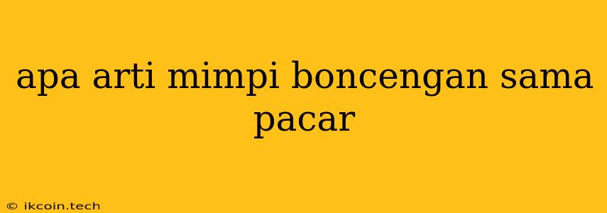 Apa Arti Mimpi Boncengan Sama Pacar