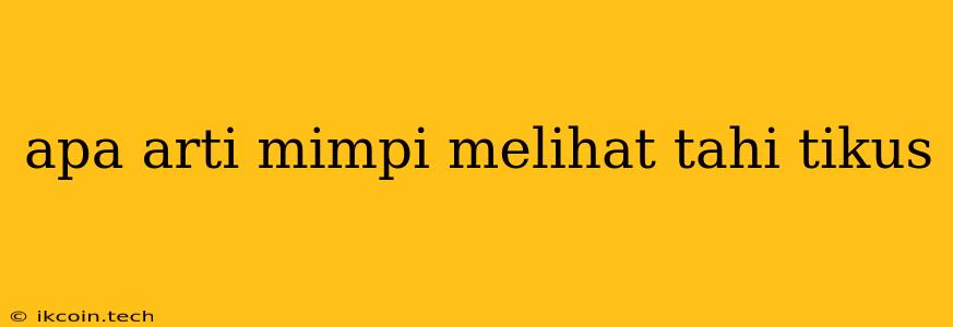 Apa Arti Mimpi Melihat Tahi Tikus