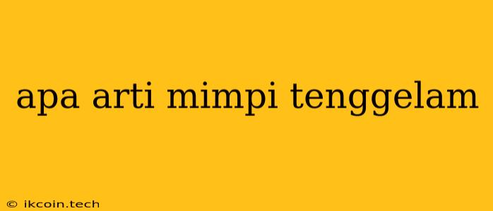 Apa Arti Mimpi Tenggelam