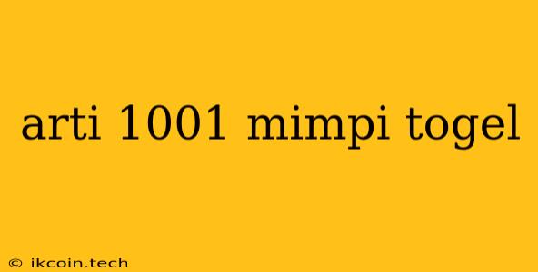 Arti 1001 Mimpi Togel