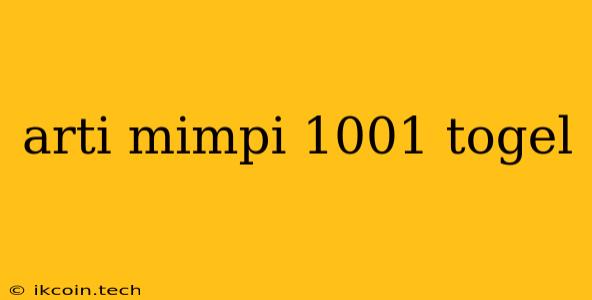 Arti Mimpi 1001 Togel