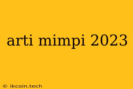 Arti Mimpi 2023