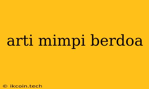 Arti Mimpi Berdoa