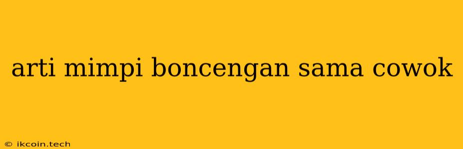 Arti Mimpi Boncengan Sama Cowok