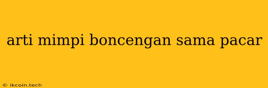 Arti Mimpi Boncengan Sama Pacar