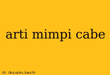 Arti Mimpi Cabe