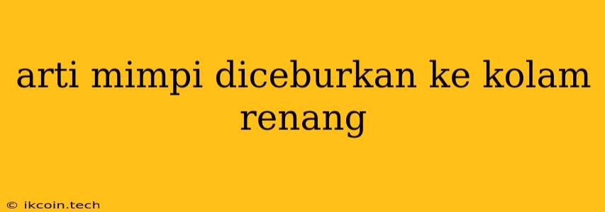 Arti Mimpi Diceburkan Ke Kolam Renang