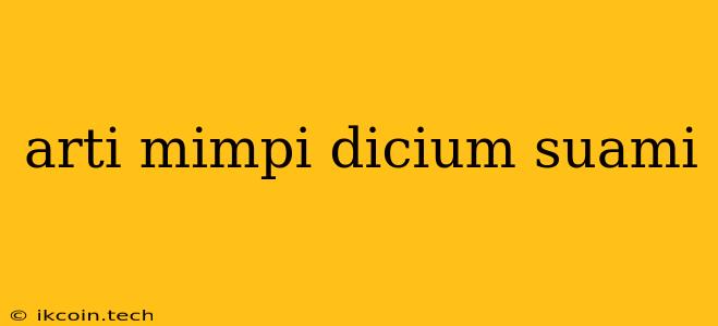 Arti Mimpi Dicium Suami