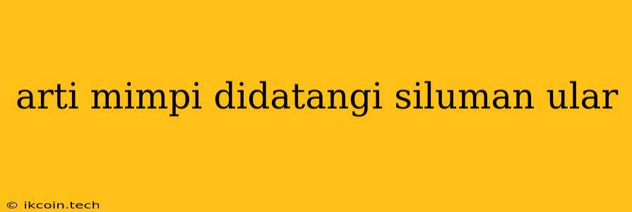 Arti Mimpi Didatangi Siluman Ular