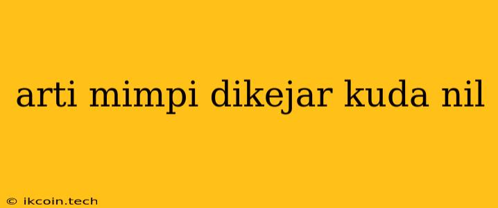 Arti Mimpi Dikejar Kuda Nil