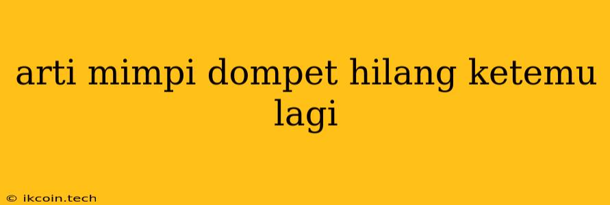 Arti Mimpi Dompet Hilang Ketemu Lagi