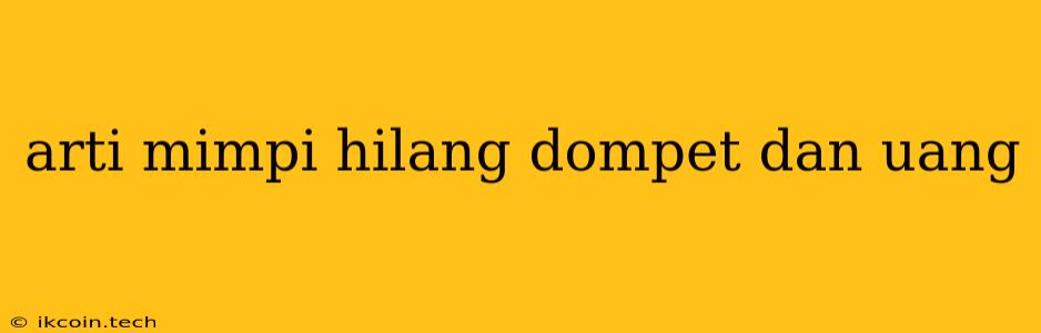 Arti Mimpi Hilang Dompet Dan Uang