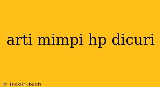 Arti Mimpi Hp Dicuri