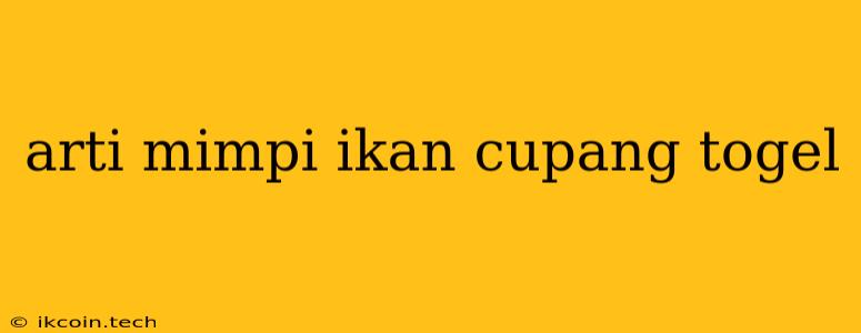 Arti Mimpi Ikan Cupang Togel