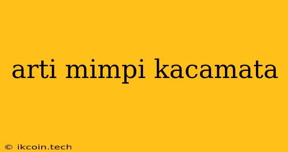 Arti Mimpi Kacamata