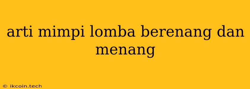 Arti Mimpi Lomba Berenang Dan Menang