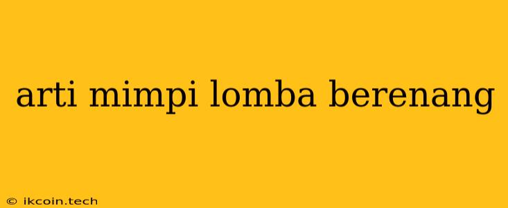 Arti Mimpi Lomba Berenang