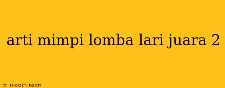 Arti Mimpi Lomba Lari Juara 2