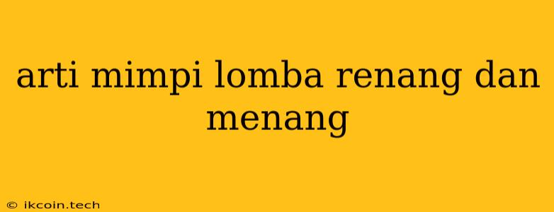 Arti Mimpi Lomba Renang Dan Menang