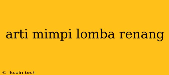 Arti Mimpi Lomba Renang