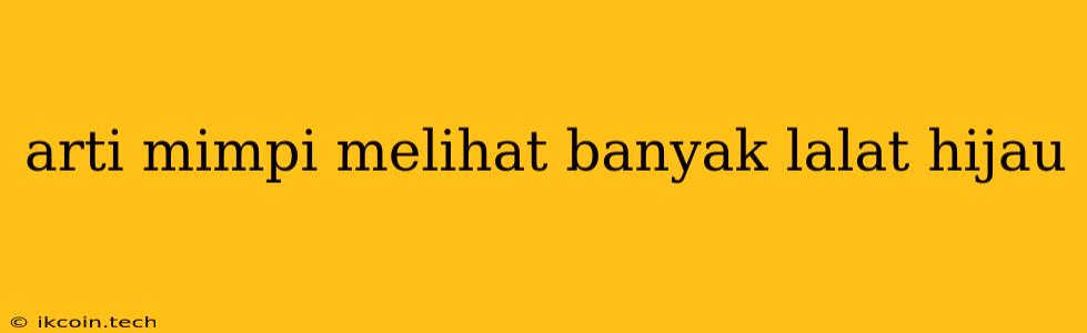 Arti Mimpi Melihat Banyak Lalat Hijau