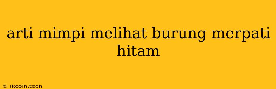 Arti Mimpi Melihat Burung Merpati Hitam