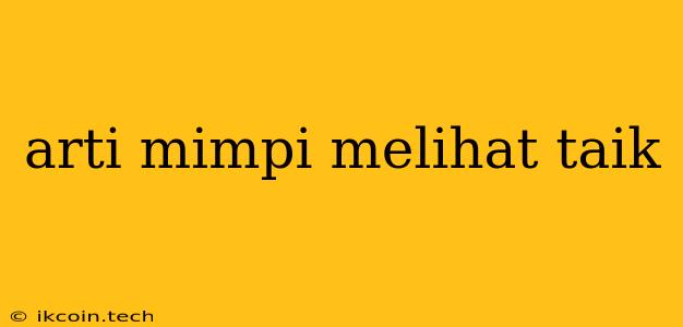 Arti Mimpi Melihat Taik