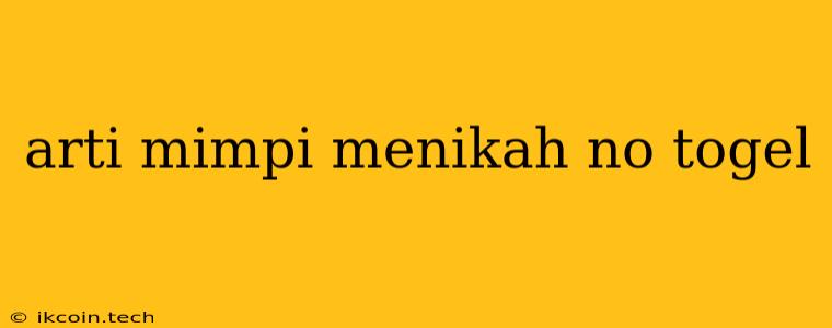 Arti Mimpi Menikah No Togel