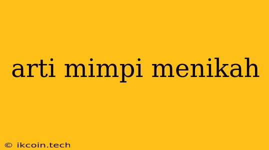 Arti Mimpi Menikah