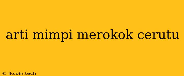 Arti Mimpi Merokok Cerutu