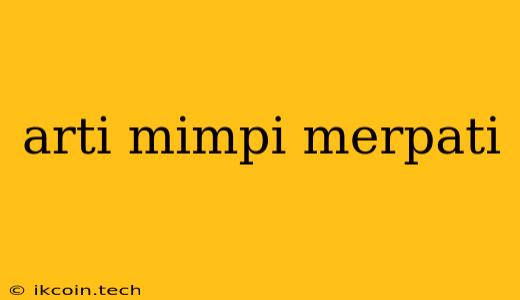 Arti Mimpi Merpati