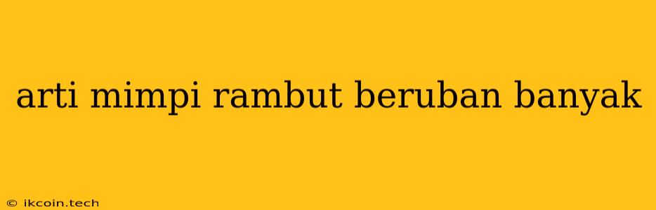 Arti Mimpi Rambut Beruban Banyak