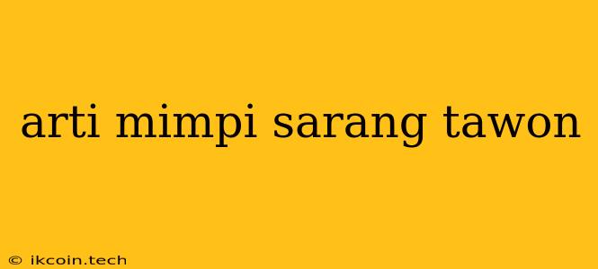 Arti Mimpi Sarang Tawon