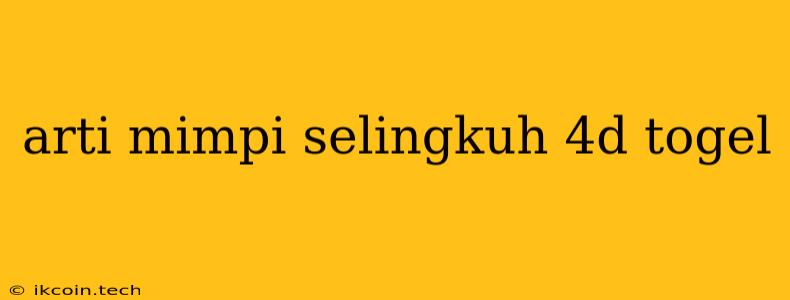 Arti Mimpi Selingkuh 4d Togel