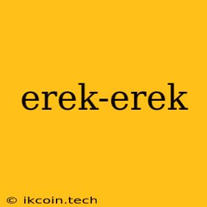 Erek-erek