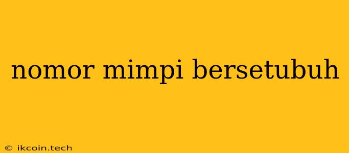 Nomor Mimpi Bersetubuh